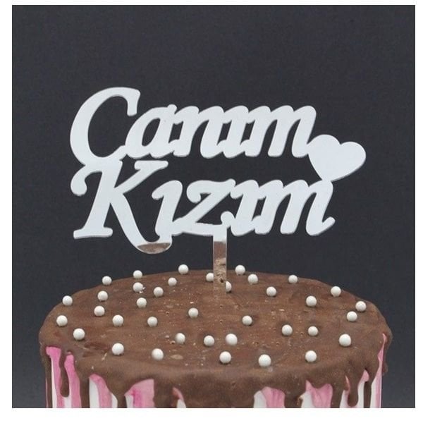 Gümüş Canım Kızım Pasta Yazı